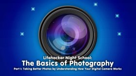 Basics of Photography: Taking Better Photos by Understanding How Your Digital Camera Works