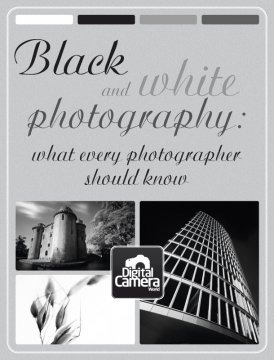 Black and White Photography: what every photographer should know