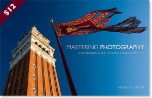 Mastering Photography ebook by Andrew S. Gibson