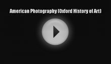 [PDF Download] American Photography (Oxford History of Art